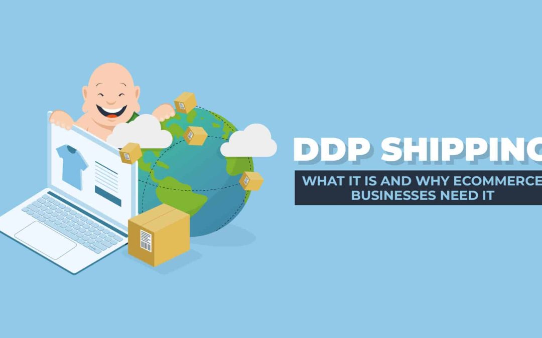 How DDP Shipping Supports Cross-Border E-commerce Growth